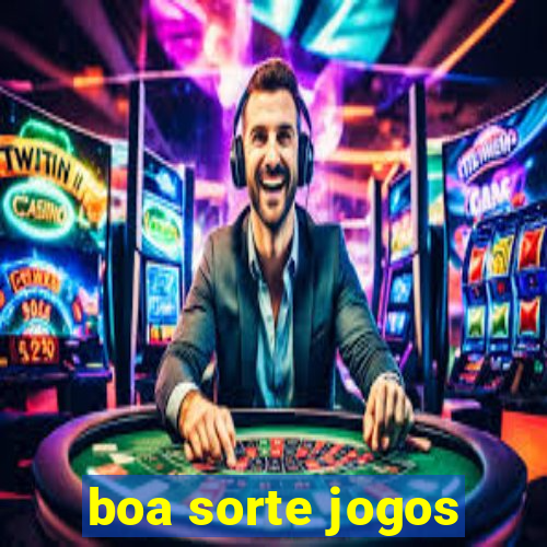 boa sorte jogos